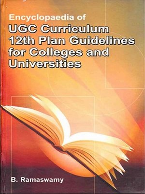 cover image of Encyclopaedia of UGC Curriculum 12th Plan Guidelines for Colleges and Universities
